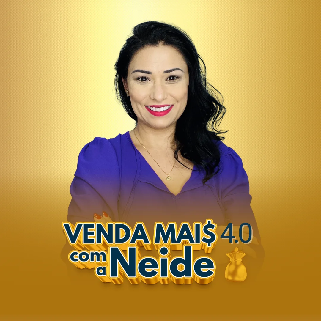 Venda Mais Com A Neide 4.0