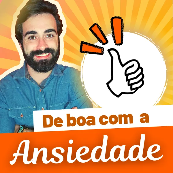 De Boa Com A Ansiedade