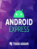 Android Express Tiago Aguiar